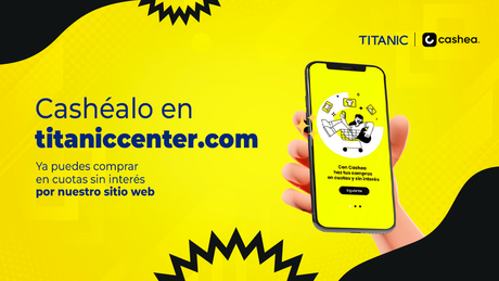 Cashéalo en titaniccenter.com